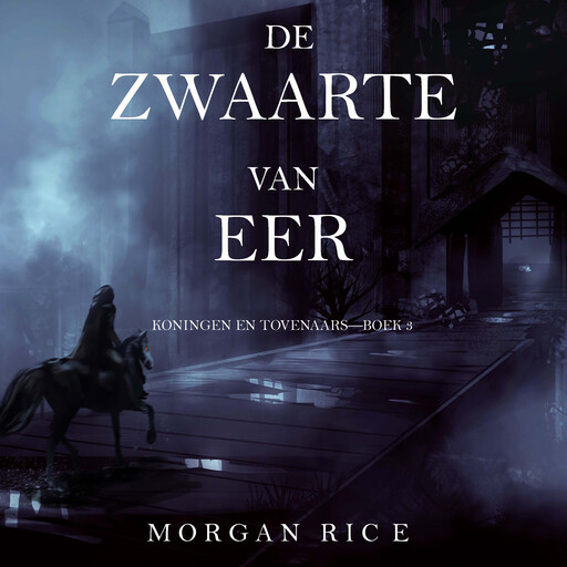 De Zwaarte van Eer (Koningen en Tovenaars—Boek 3), Morgan Rice
