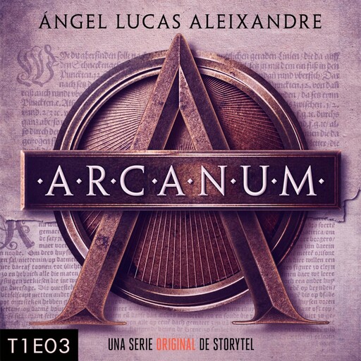 Arcanum - T1E03, Ángel Lucas Aleixandre