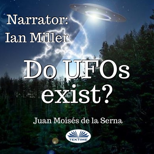 Do UFOs Exist?, Juan Moisés De La Serna