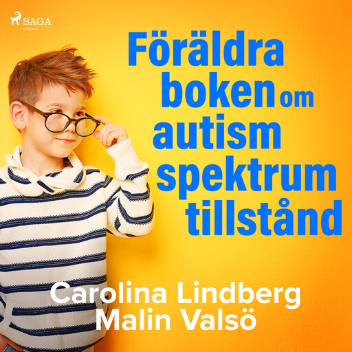 Föräldraboken om autismspektrumtillstånd, Carolina Lindberg, Malin Valsö