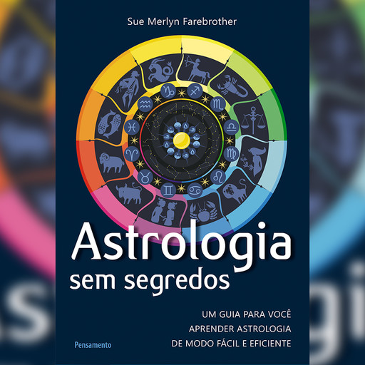 Astrologia sem segredos (resumo), Sue Merlyn Farebrother