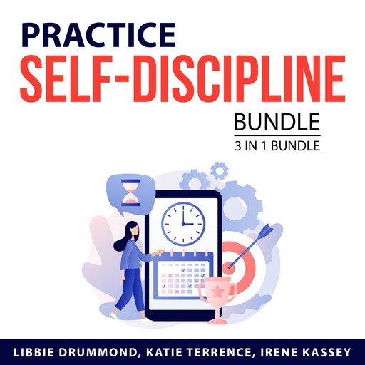 Practice Self-Discipline Bundle, 3 in 1 Bundle, Katie Terrence, Irene Kassey, Libbie Drummond