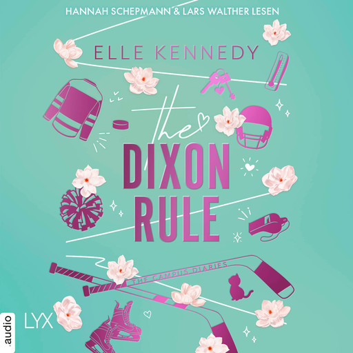 The Dixon Rule - Campus Diaries, Teil 2 (Ungekürzt), Elle Kennedy