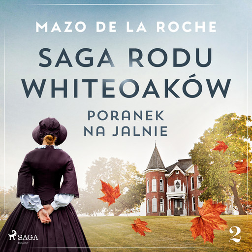 Saga rodu Whiteoaków 2 - Poranek na Jalnie, Mazo de la Roche