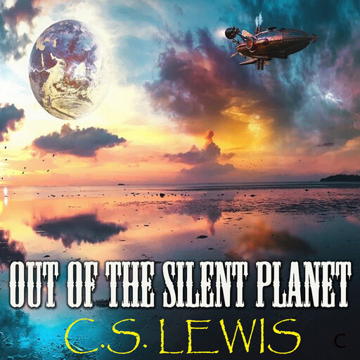 Out of the Silent Planet, Clive Staples Lewis