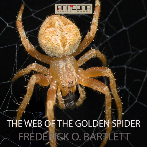 The Web of the Golden Spider, Frederick O. Bartlett