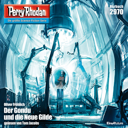 Perry Rhodan 2970: Der Gondu und die Neue Gilde, Oliver Fröhlich