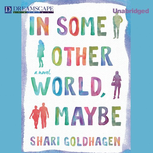 In Some Other World, Maybe, Shari Goldhagen