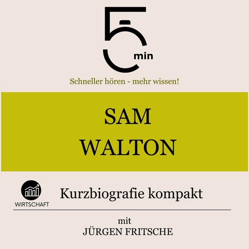 Sam Walton: Kurzbiografie kompakt, Jürgen Fritsche, 5 Minuten, 5 Minuten Biografien
