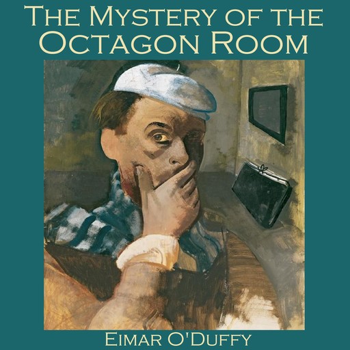 The Mystery of the Octagon Room, Eimar O'Duffy