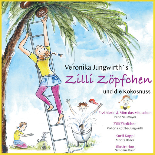 Zilli Zöpfchen und die Kokosnuss, Veronika Jungwirth