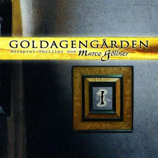 Goldagengarden, Folge 1, Marco Göllner