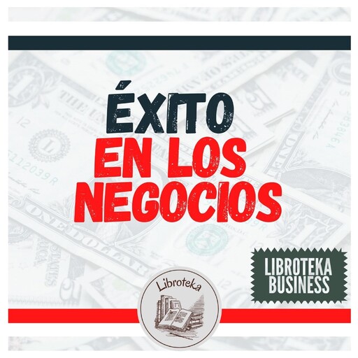 Éxito En Los Negocios, LIBROTEKA