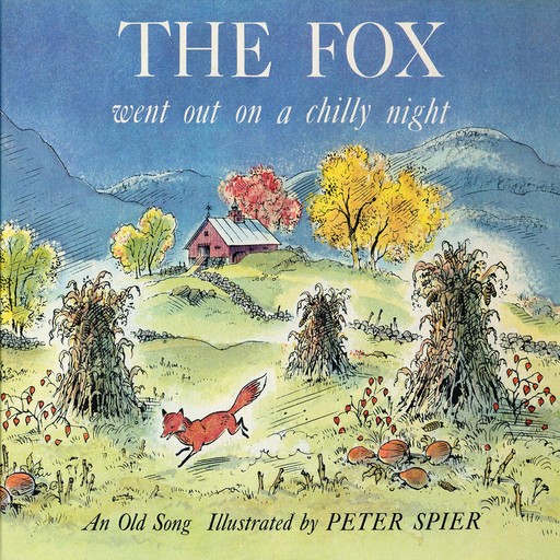 The Fox Went Out On A Chilly Night, Peter Spier