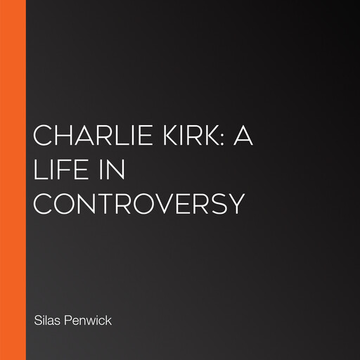 Charlie Kirk: A Life in Controversy, Silas Penwick