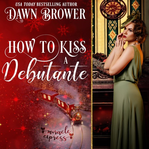 How to Kiss a Debutante, Dawn Brower