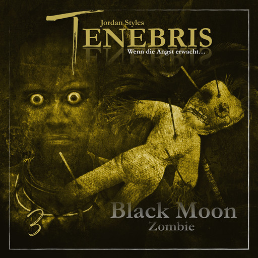 Tenebris, Folge 3: Black Moon Zombie, Jordan Styles