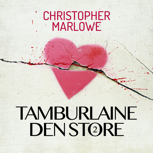 Tamburlaine den store 2, Christopher Marlowe