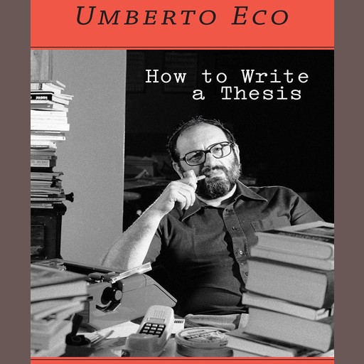 How to Write a Thesis, Umberto Eco