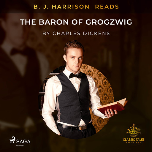 B. J. Harrison Reads The Baron of Grogzwig, Charles Dickens