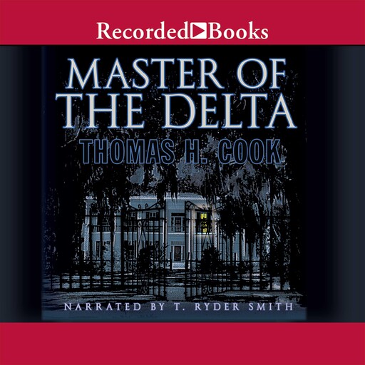 Master of the Delta, Thomas H.Cook
