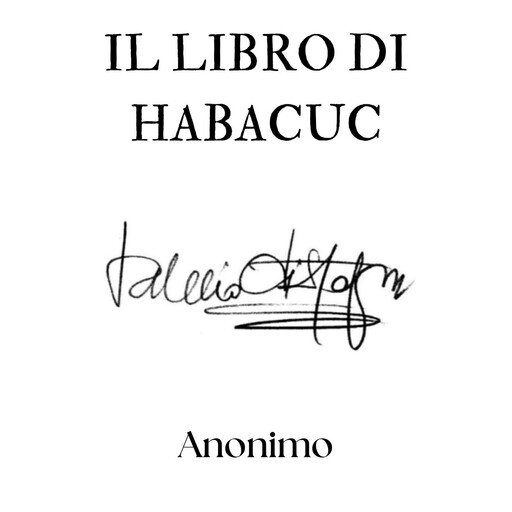 Il libro di Habacuc, Anónimo