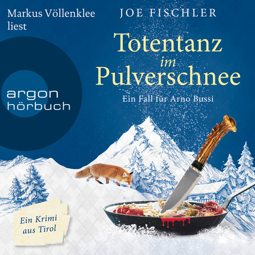 Totentanz im Pulverschnee - Ein Fall für Arno Bussi - Arno Bussi ermittelt, Band 3 (Ungekürzte Lesung), Joe Fischler