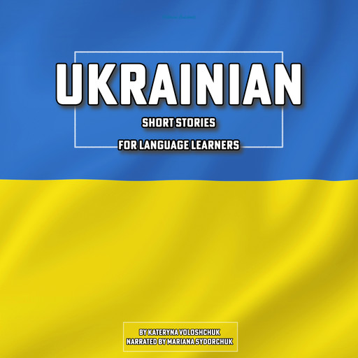 Ukrainian Short Stories for Language Learners, Kateryna Voloshchuk