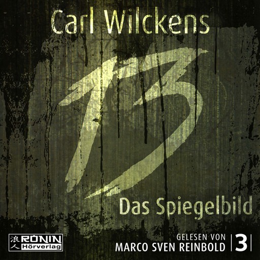 Das Spiegelbild - Dreizehn, Band 3 (ungekürzt), Carl Wilckens