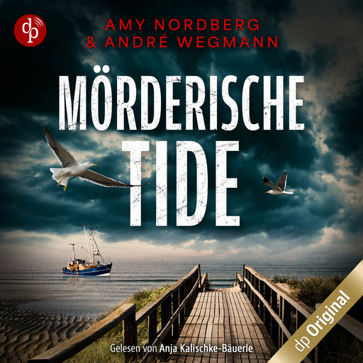 Mörderische Tide - Nordseekrimi (Ungekürzt), André Wegmann, Amy Nordberg