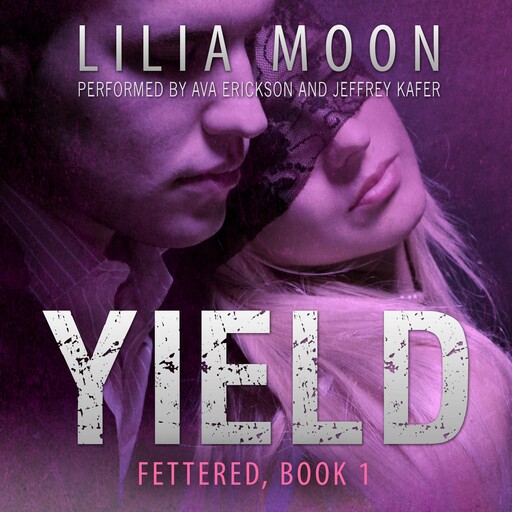 YIELD: Emily & Damon (Fettered #1), Lilia Moon