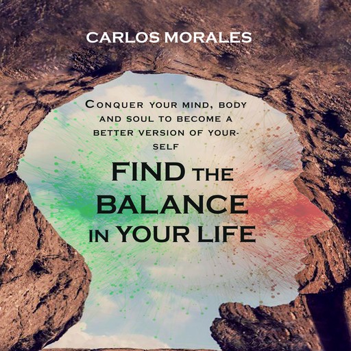 Find the Balance in Your Life, Carlos Morales