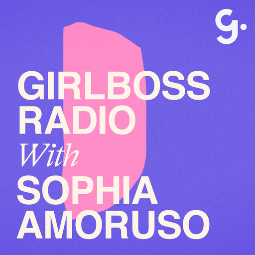 Making life-coaching and other "far-fetched" careers profitable, with Marie Forleo, Girlboss Radio