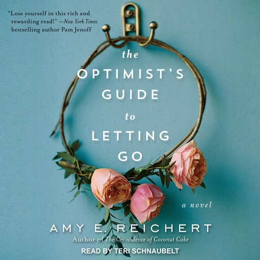 The Optimist's Guide to Letting Go, Amy E. Reichert