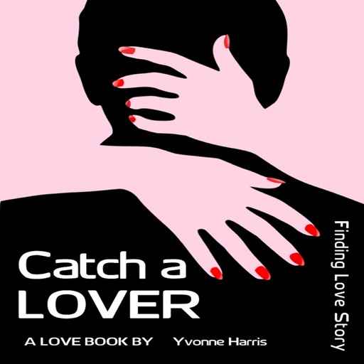 Catch a LOVER, Yvonne Harris