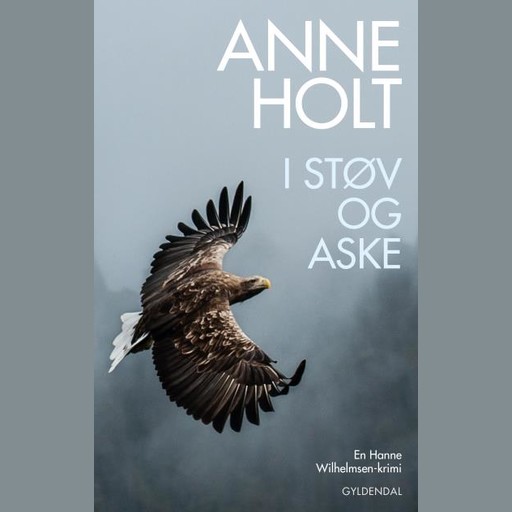 I støv og aske, Anne Holt