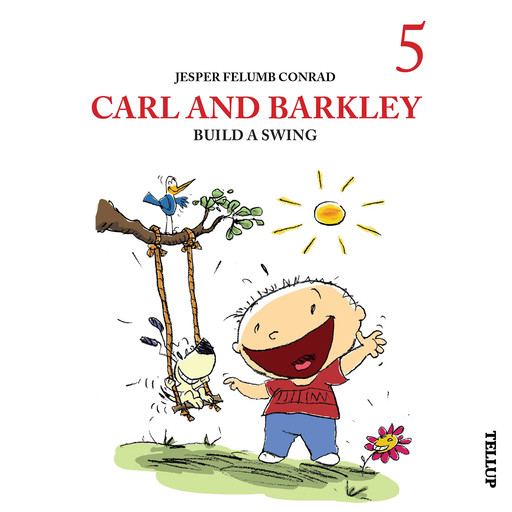 Carl and Barkley #5: Carl and Barkley Build a Swing, Jesper Felumb Conrad