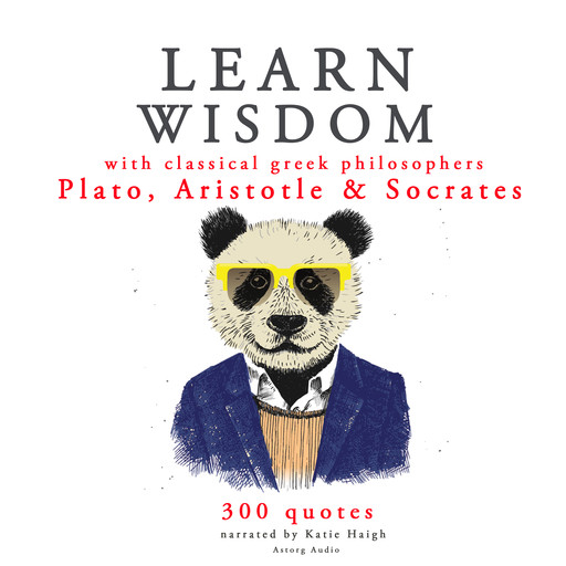 Learn Wisdom with Classical Greek Philosophers: Plato, Socrates, Aristotle, Aristotle, Plato, Socratess