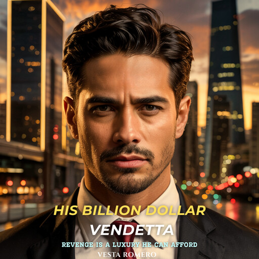 His Billion Dollar Vendetta, Vesta Romero