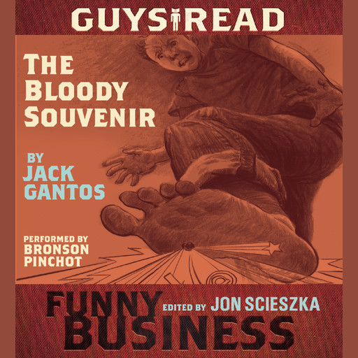 Guys Read: The Bloody Souvenir, Jack Gantos