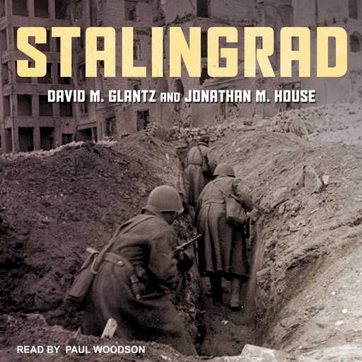 Stalingrad, Jonathan M.House, David M. Glantz