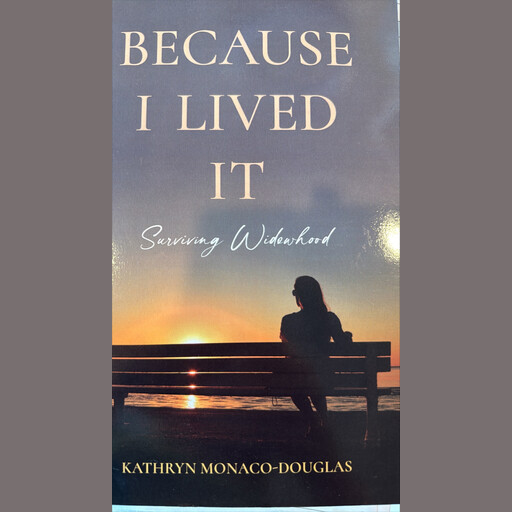 Because I Lived It, Kathryn Monaco Douglas