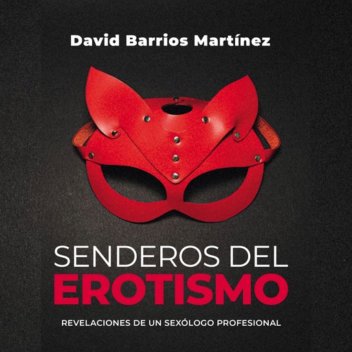 Senderos del erotismo, David Barrios