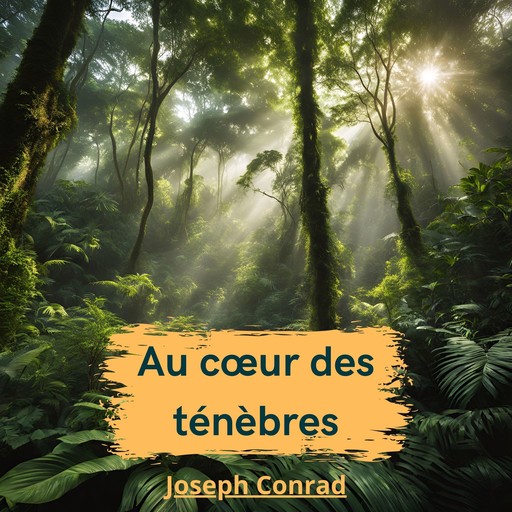 Au cœur des ténèbres, Joseph Conrad