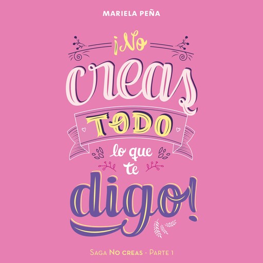 ¡No creas todo lo que te digo!, Mariela Peña