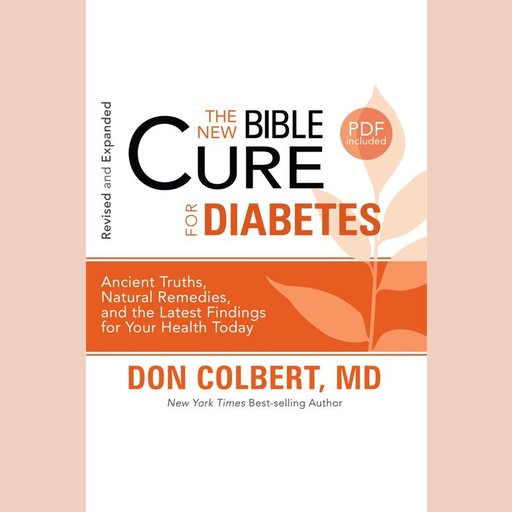 The New Bible Cure for Diabetes, Don Colbert