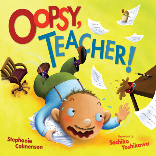 Oopsy, Teacher!, Stephanie Calmenson