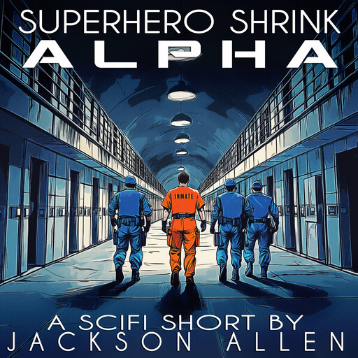 Superhero Shrink: Alpha, Jackson Allen
