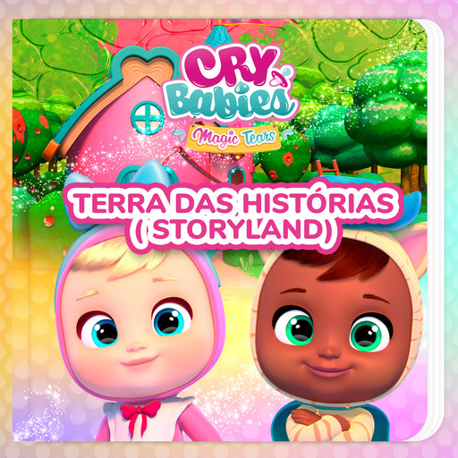 Terra das histórias (Storyland), Cry Babies em Português, Kitoons em Português