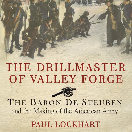 The Drillmaster of Valley Forge, Paul Lockhart